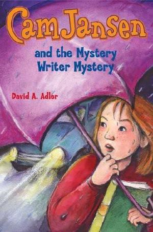 [Cam Jansen Mysteries 27] • The Mystery Writer Mystery